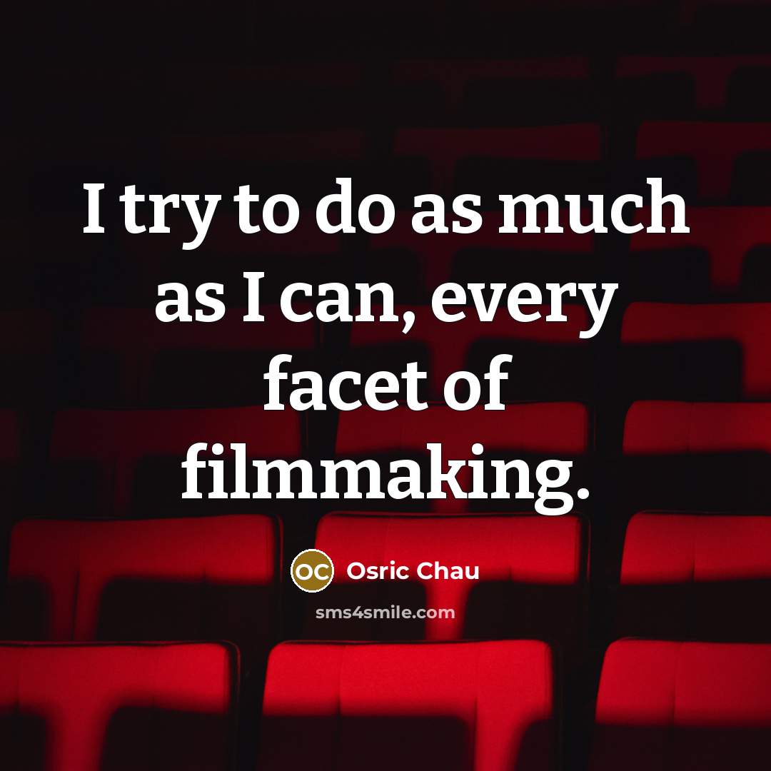 “I try to do as much as I can, every…” quote by Osric Chau