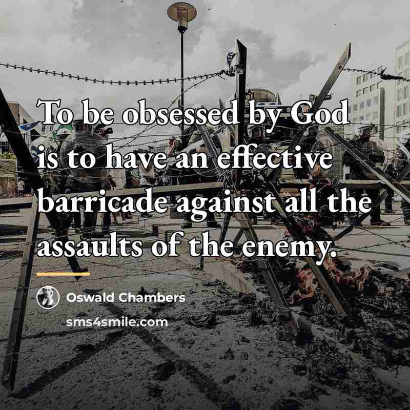 “To be obsessed by God is to have an effective…” quote by Oswald Chambers