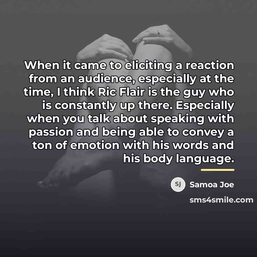“When it came to eliciting a reaction from an audience,…” quote by Samoa Joe