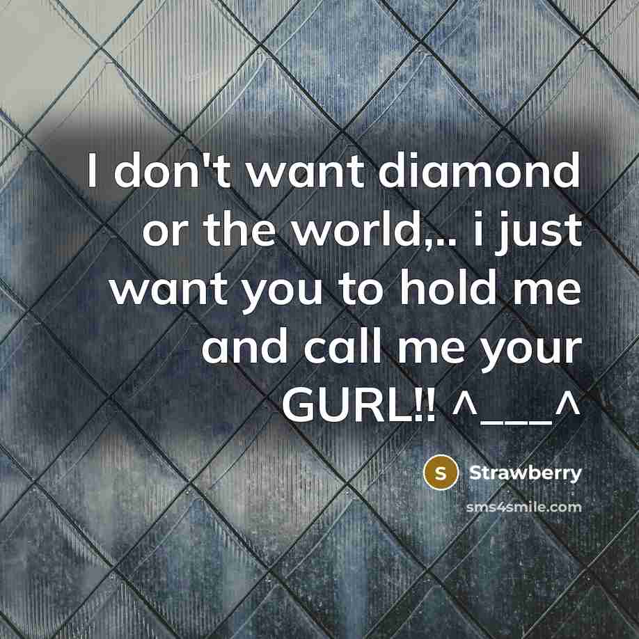 “I don't want diamond or the world,.. i just want…” quote by Strawberry