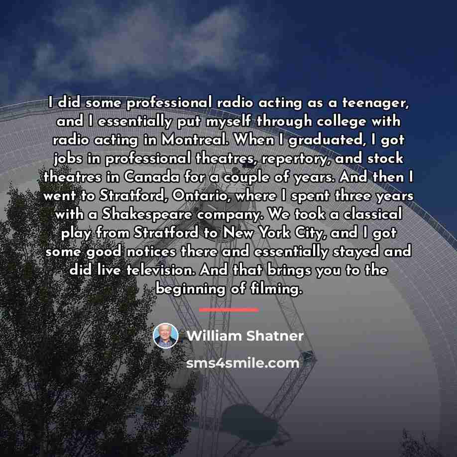 “I did some professional radio acting as a teenager, and…” quote by William Shatner