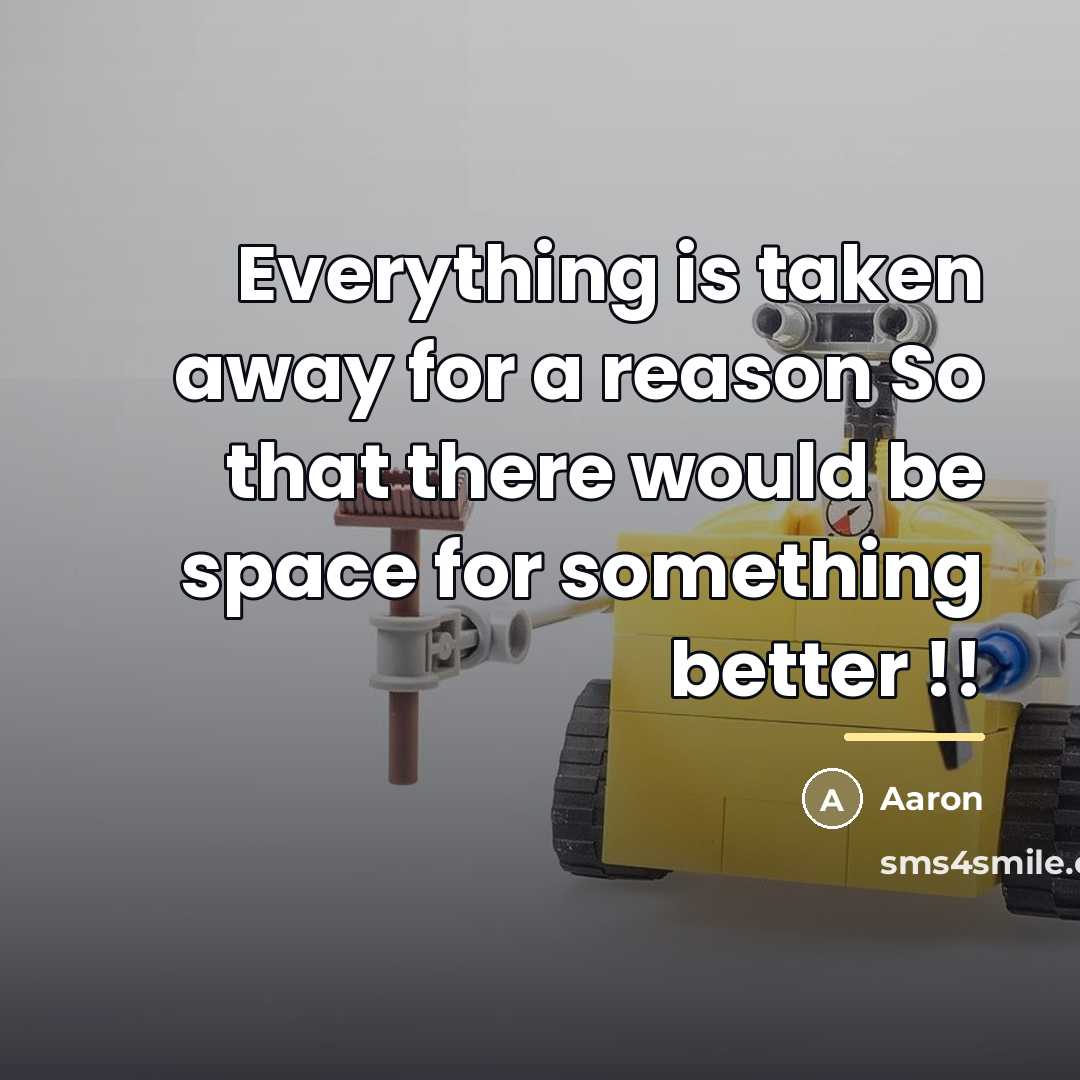 “Everything is taken away for a reason So that there…” quote by AaRon