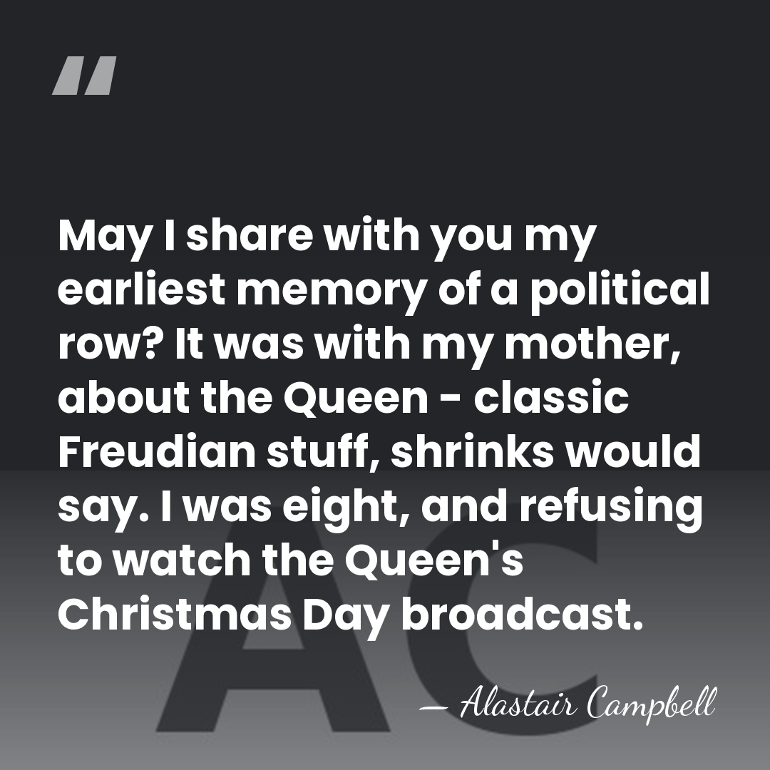 May I share with you my earliest memory of a political row?&hellip; - Alastair Campbell