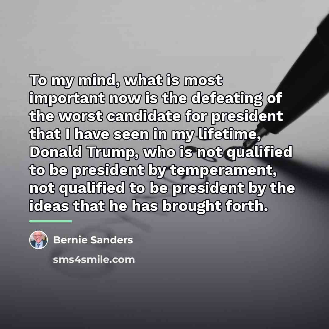 “To my mind, what is most important now is the…” quote by Bernie Sanders