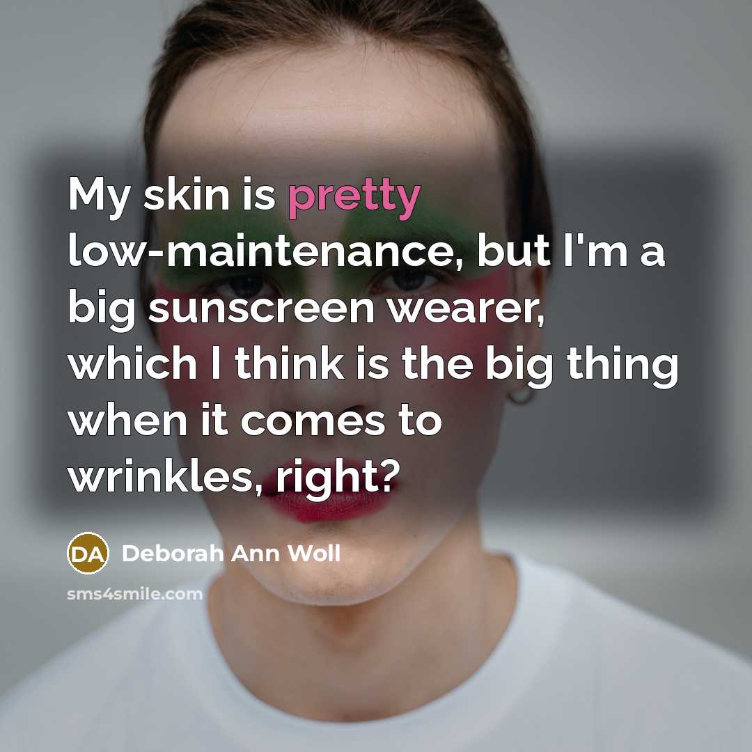 “My skin is pretty low-maintenance, but I'm a big sunscreen…” quote by Deborah Ann Woll