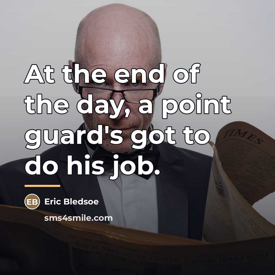 “At the end of the day, a point guard's got…” quote by Eric Bledsoe