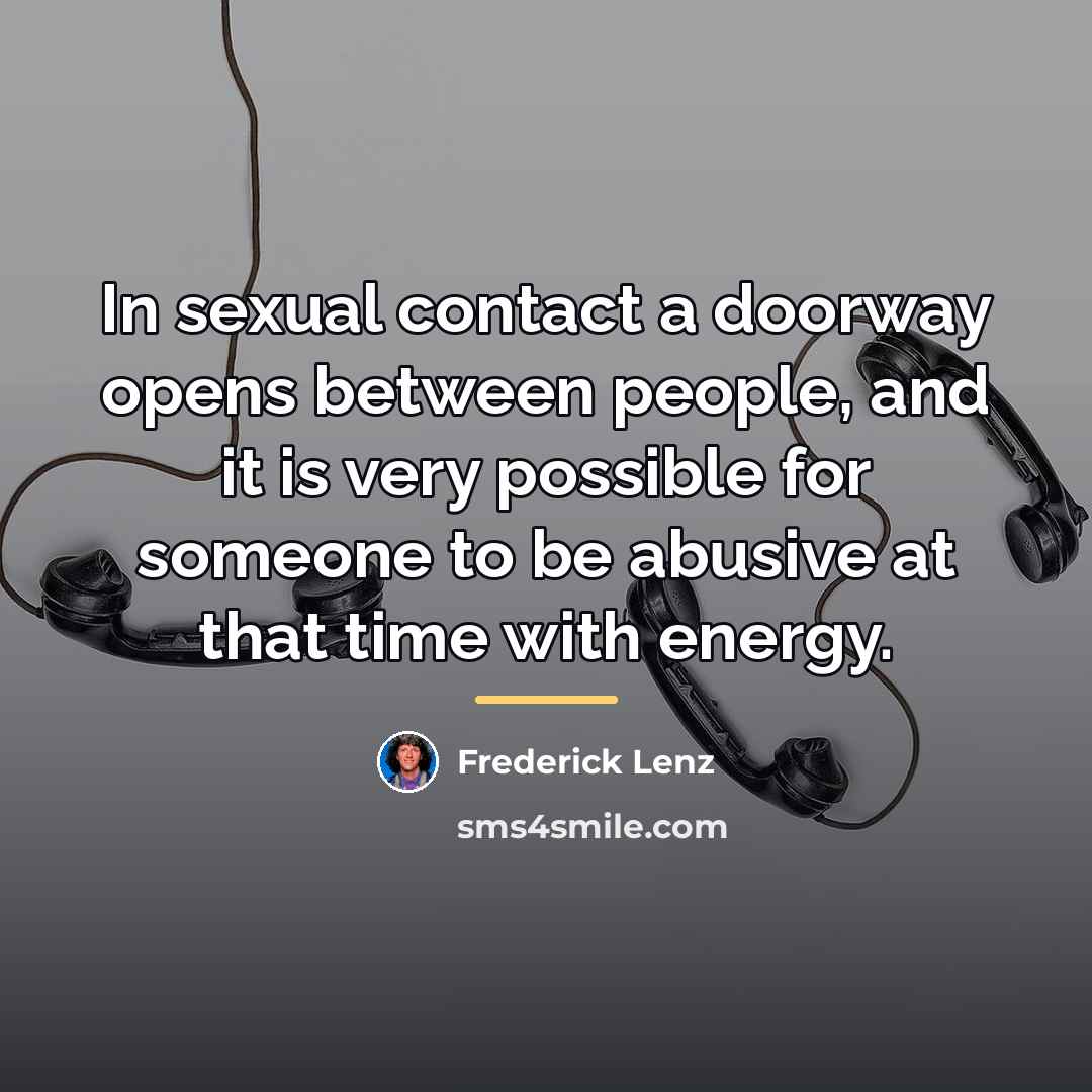 “In sexual contact a doorway opens between people, and it…” quote by Frederick Lenz