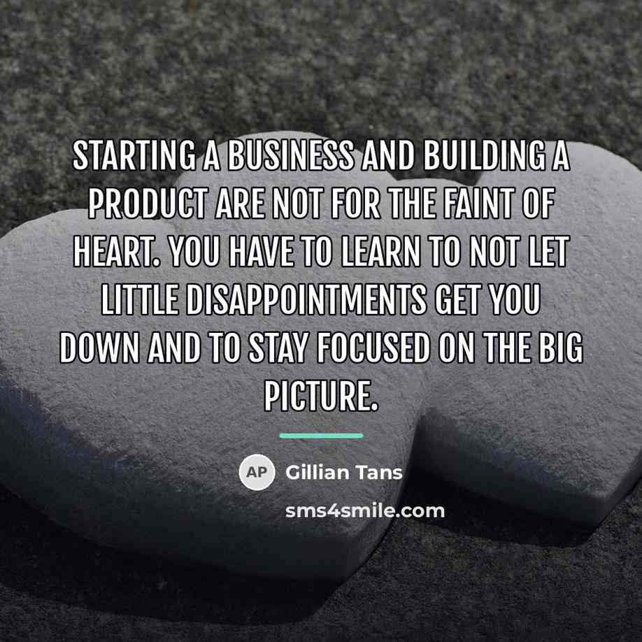 “Starting a business and building a product are not for…” quote by Gillian Tans