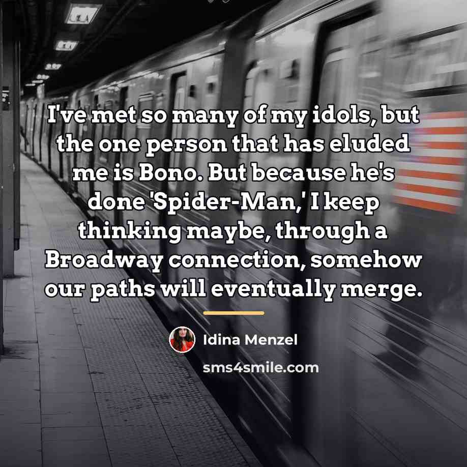 “I've met so many of my idols, but the one…” quote by Idina Menzel