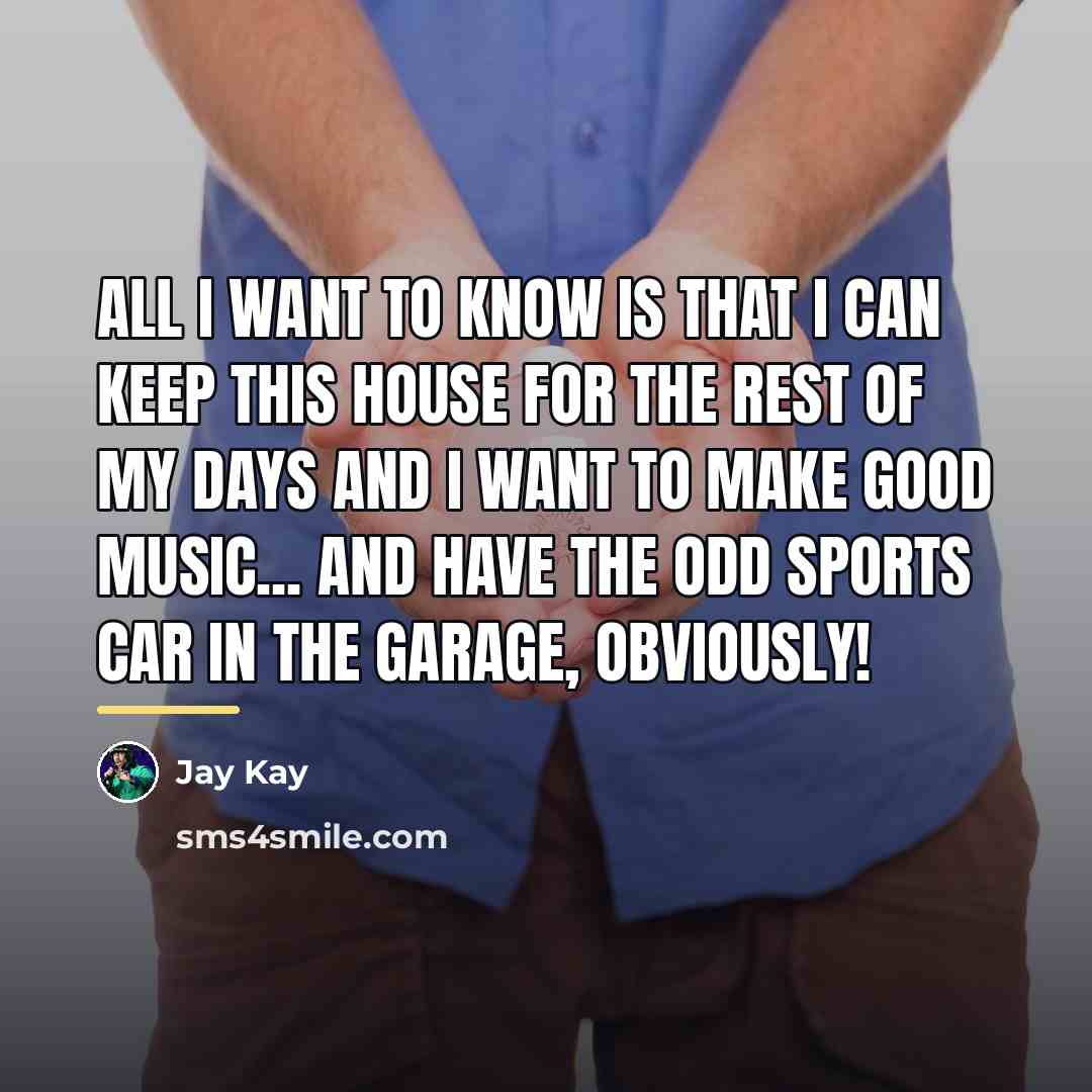 “All I want to know is that I can keep…” quote by Jay Kay
