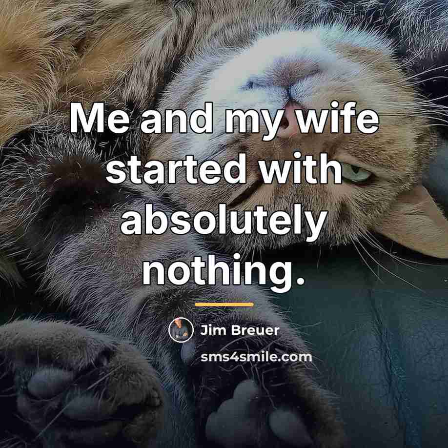 “Me and my wife started with absolutely nothing.…” quote by Jim Breuer