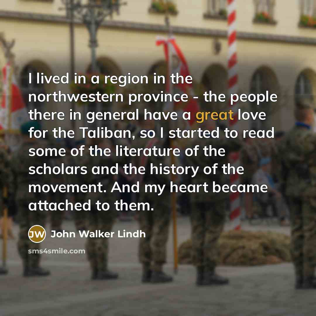 “I lived in a region in the northwestern province -…” quote by John Walker Lindh