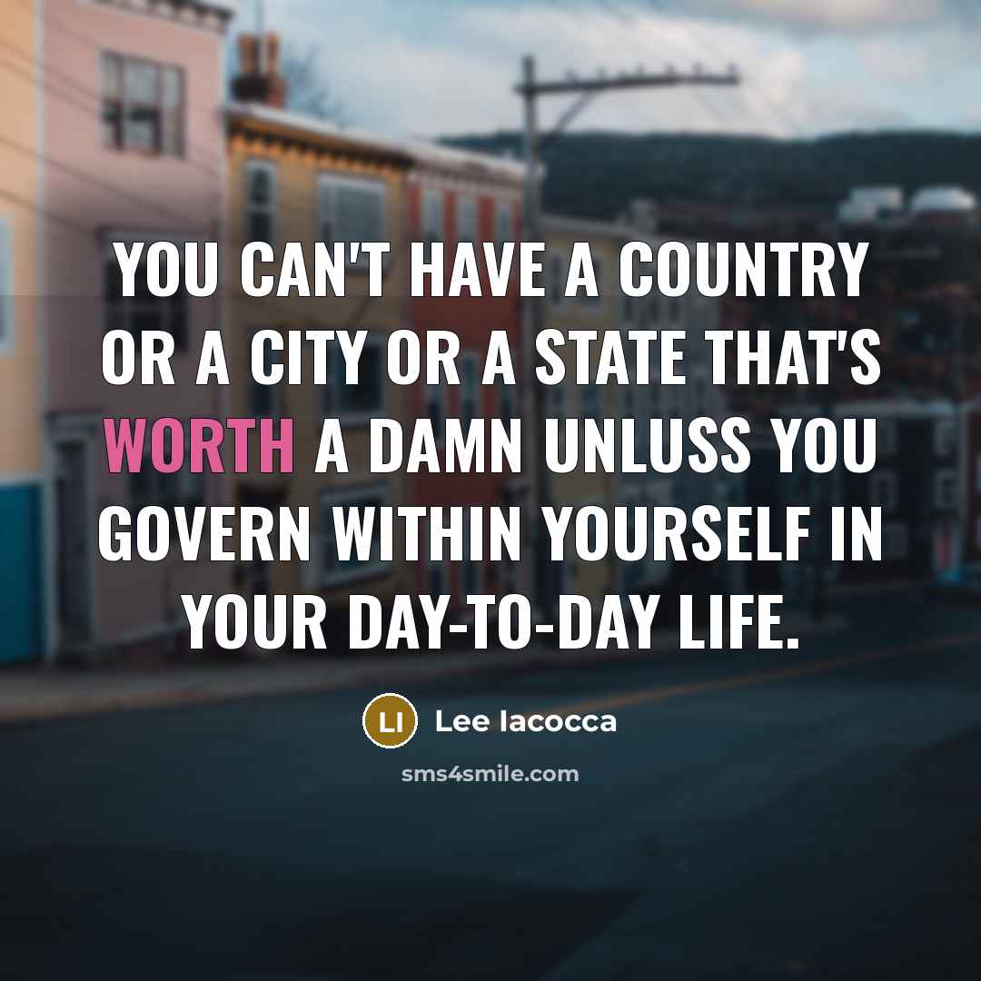 “You can't have a country or a city or a…” quote by Lee Iacocca