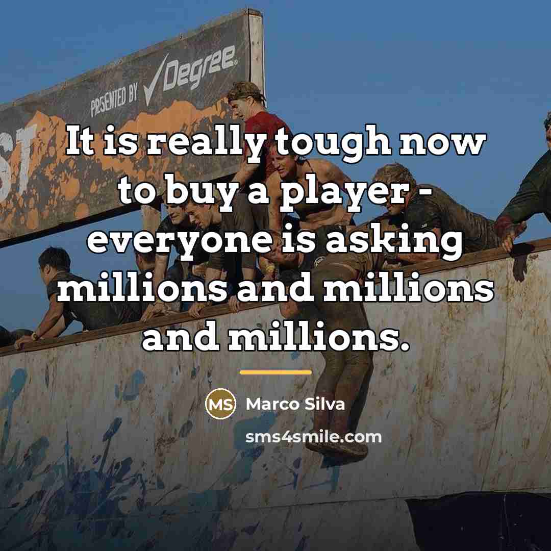 “It is really tough now to buy a player -…” quote by Marco Silva