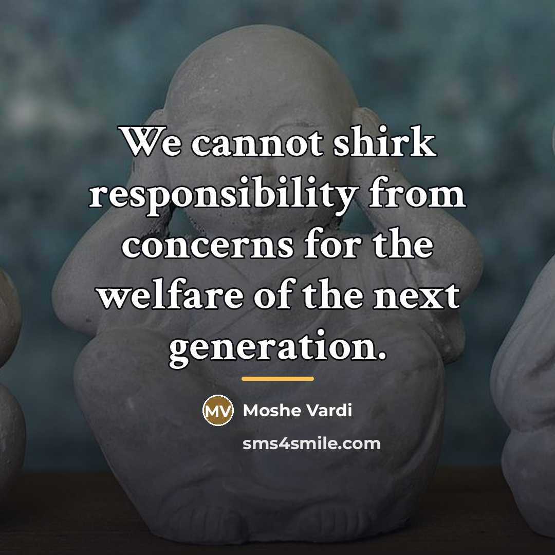 “We cannot shirk responsibility from concerns for the welfare of…” quote by Moshe Vardi