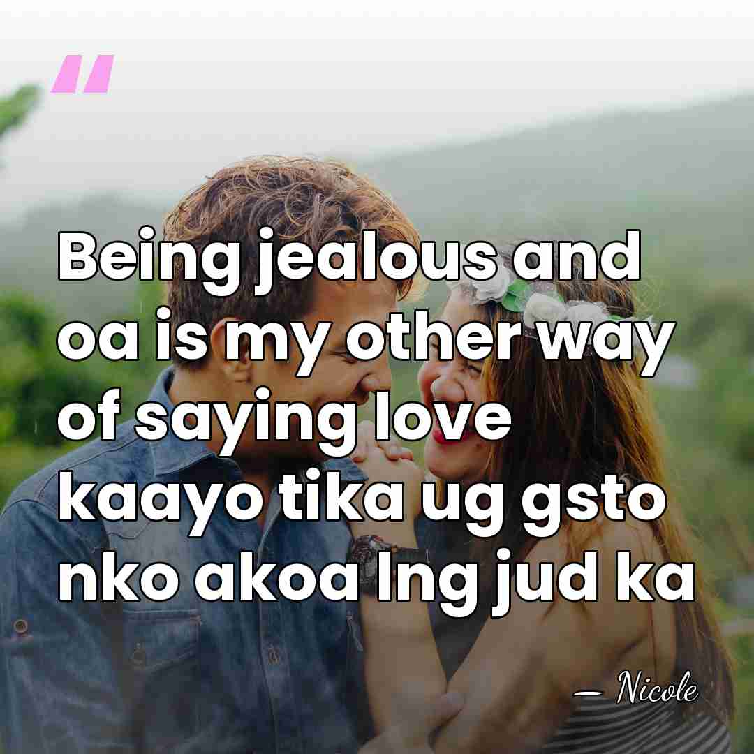 Being jealous and oa is my other way of saying love kaayo&hellip; - Nicole