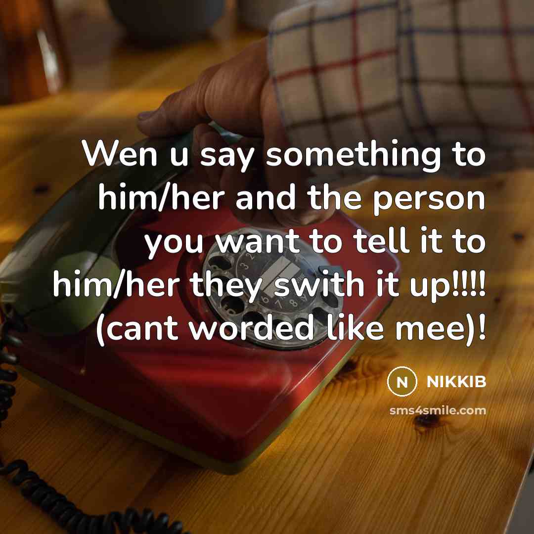 “Wen u say something to him/her and the person you…” quote by Nikkib