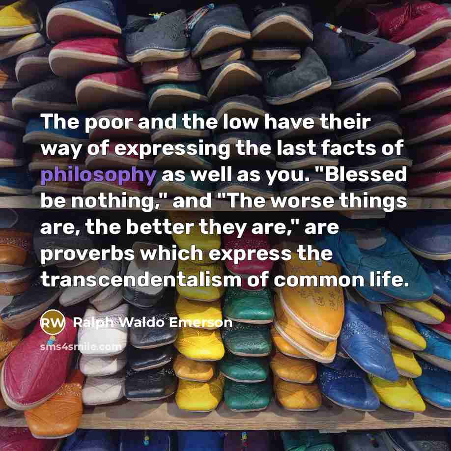“The poor and the low have their way of expressing…” quote by Ralph Waldo Emerson