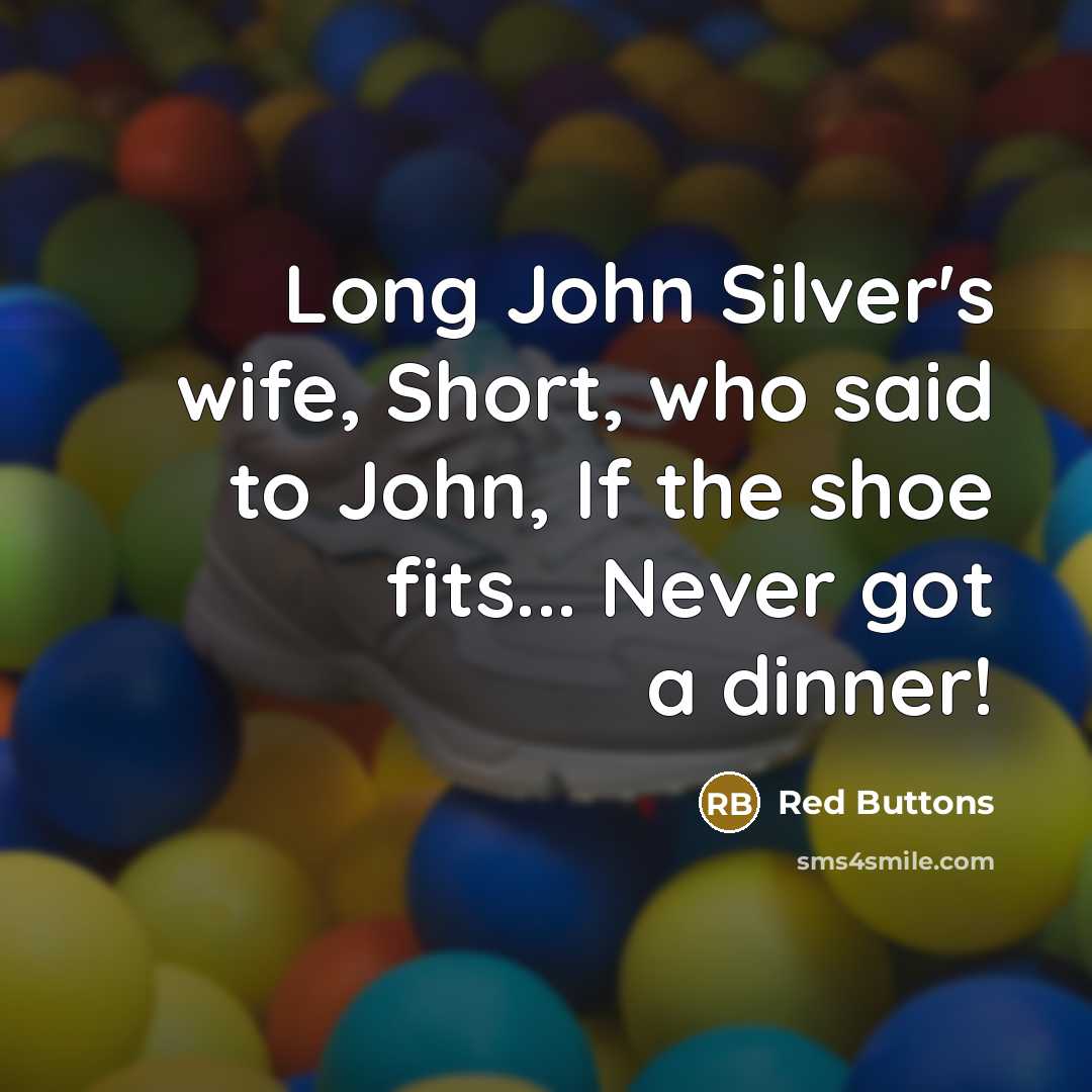 “Long John Silver's wife, Short, who said to John, If…” quote by Red Buttons