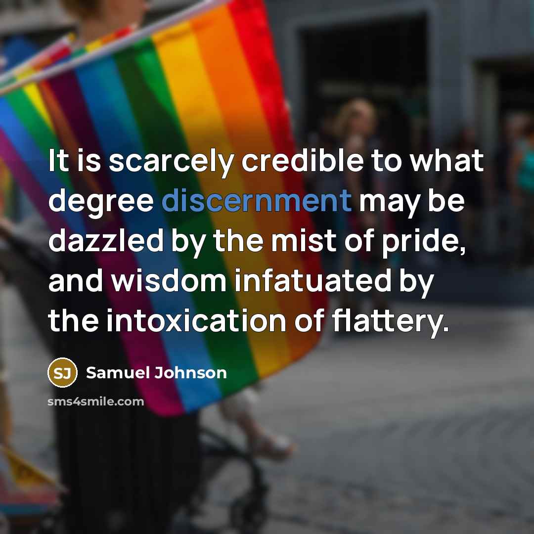 “It is scarcely credible to what degree discernment may be…” quote by Samuel Johnson