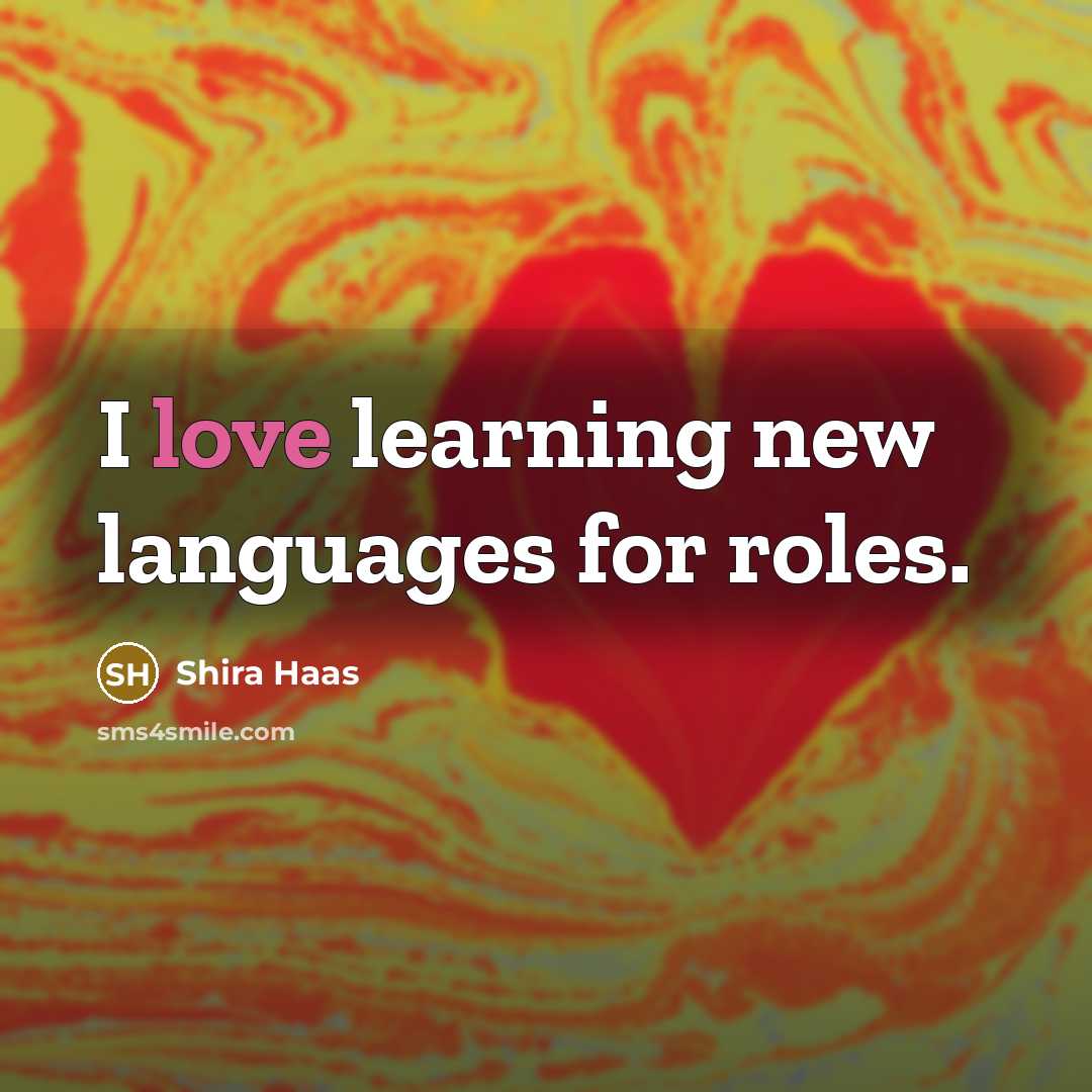“I love learning new languages for roles.…” quote by Shira Haas