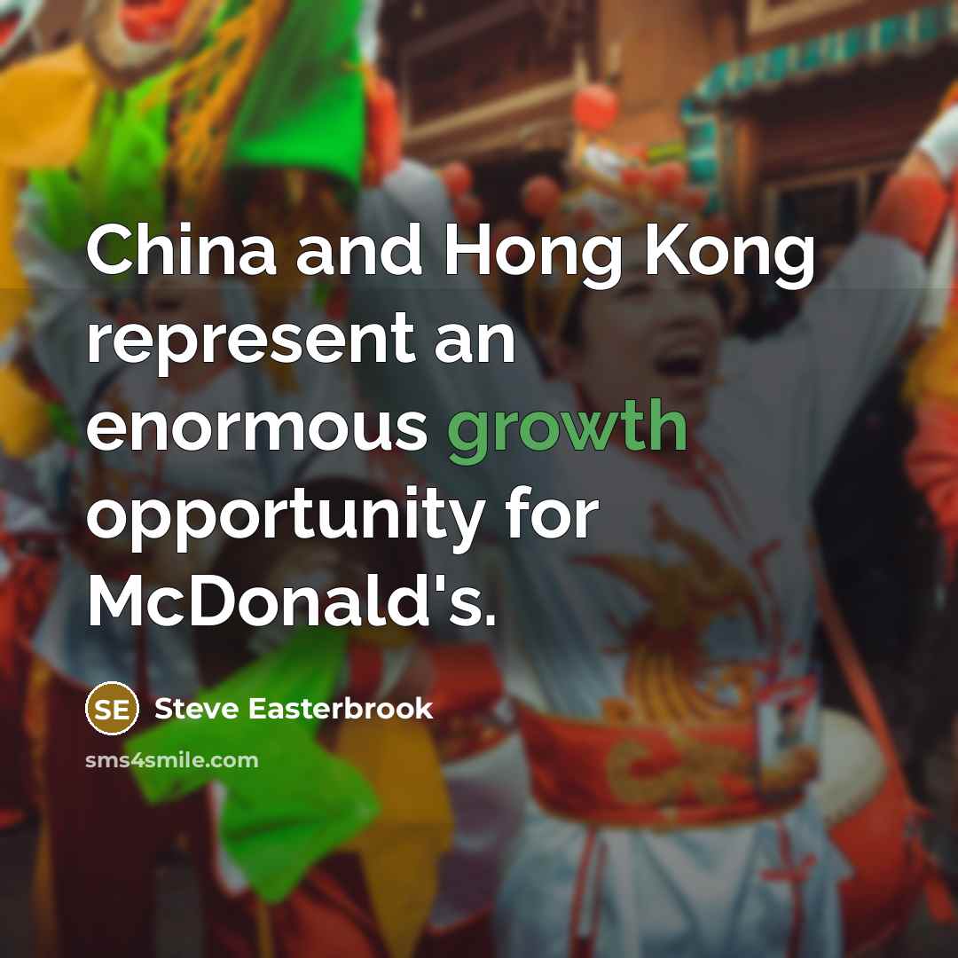 “China and Hong Kong represent an enormous growth opportunity for…” quote by Steve Easterbrook