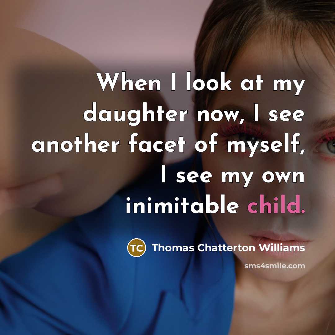 “When I look at my daughter now, I see another…” quote by Thomas Chatterton Williams