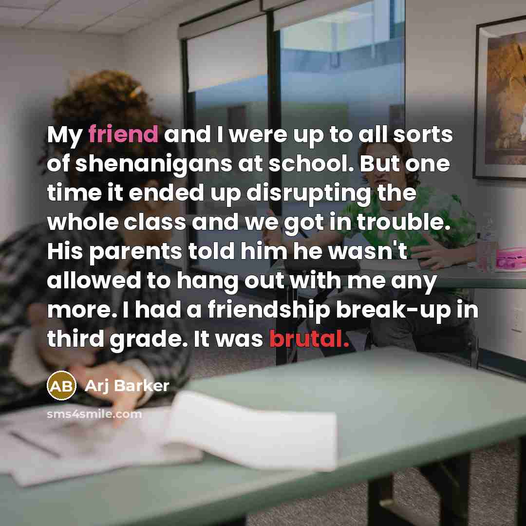 “My friend and I were up to all sorts of…” quote by Arj Barker