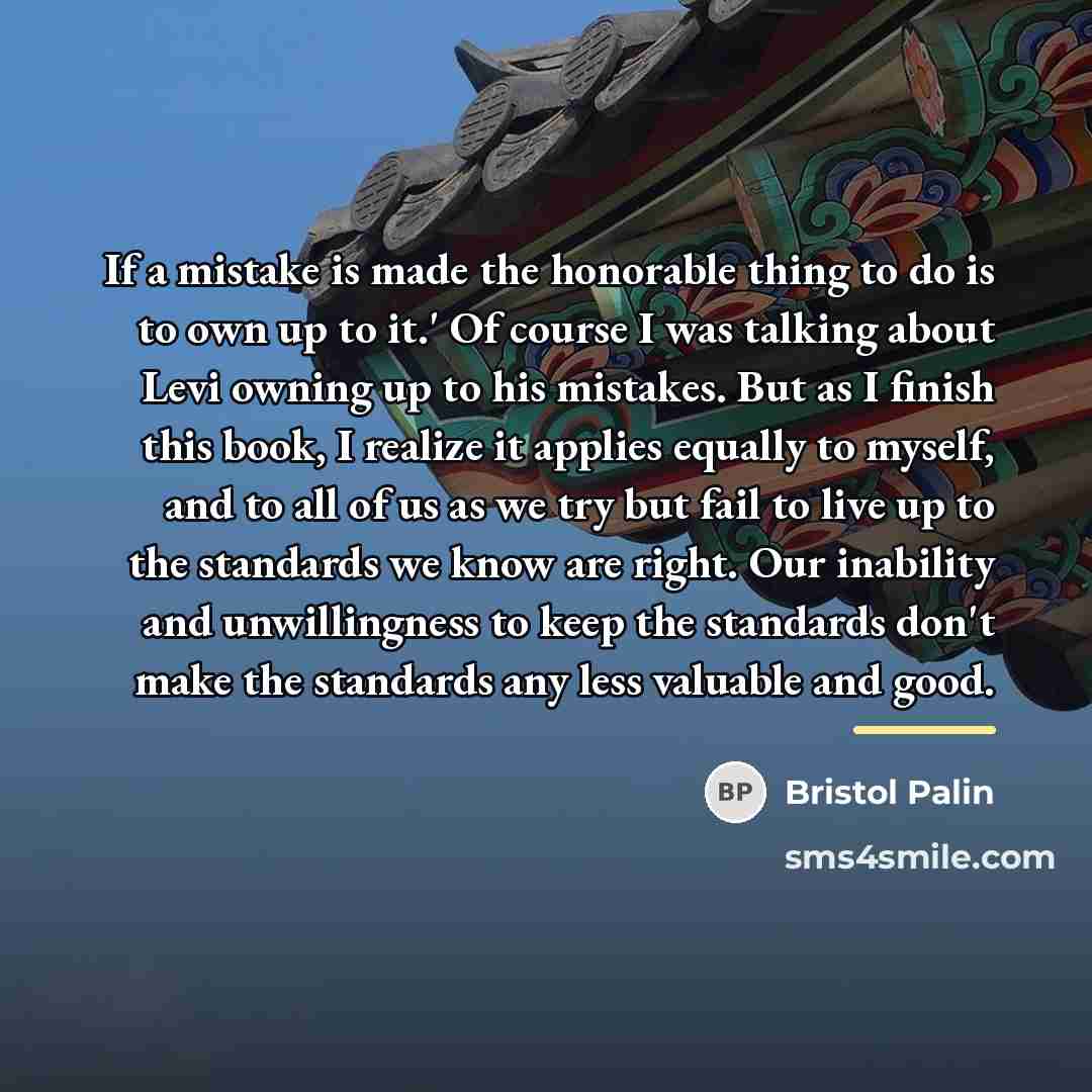 “If a mistake is made the honorable thing to do…” quote by Bristol Palin
