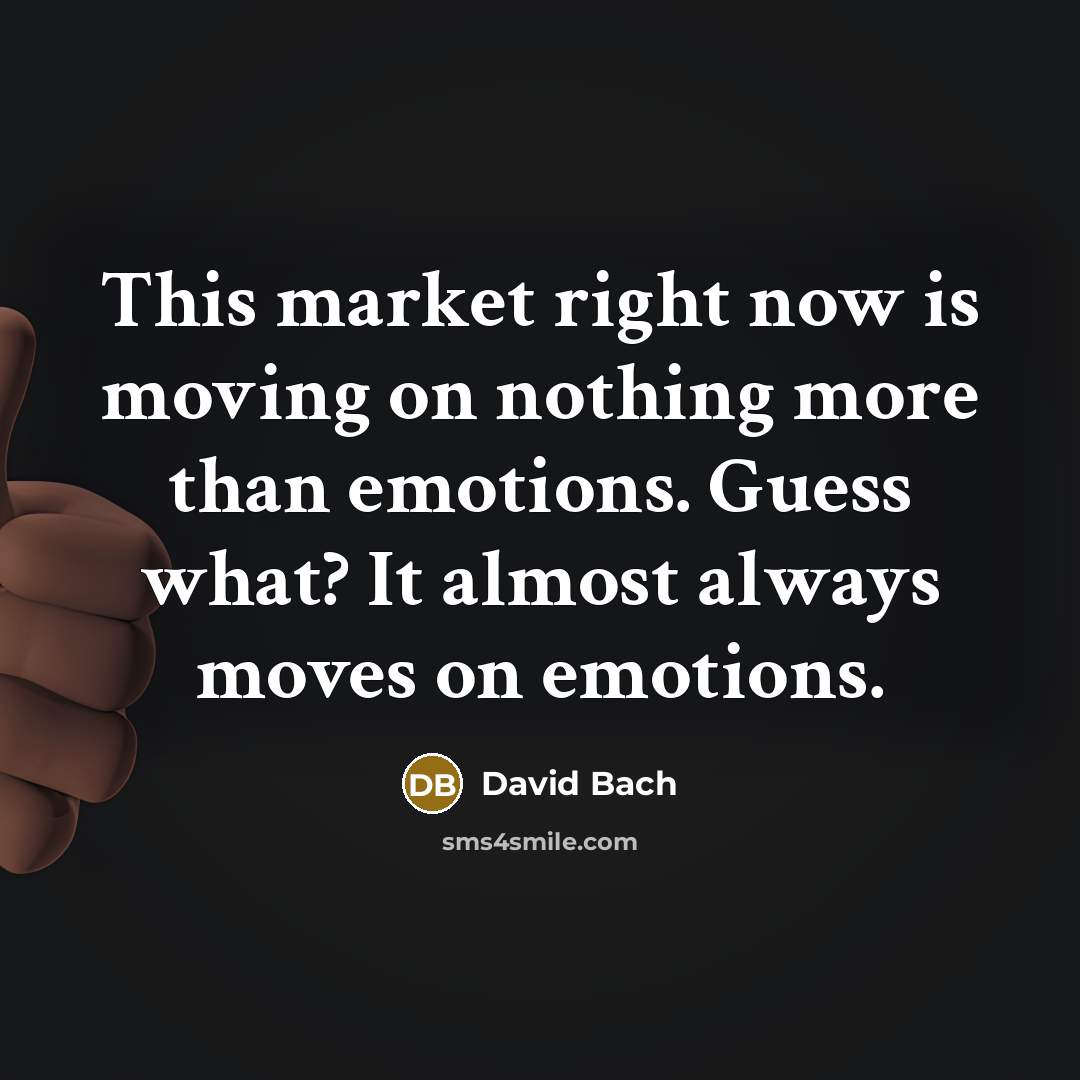 “This market right now is moving on nothing more than…” quote by David Bach