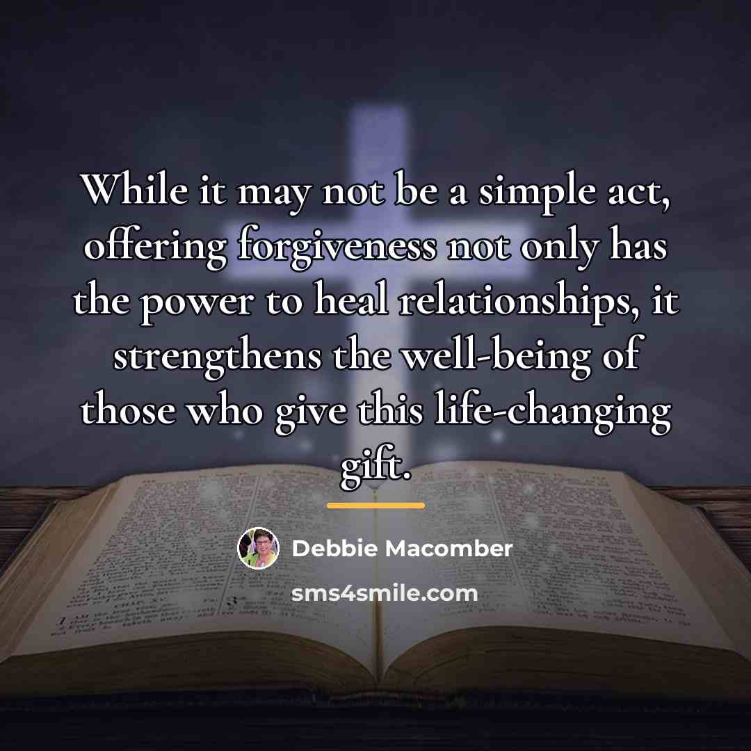 “While it may not be a simple act, offering forgiveness…” quote by Debbie Macomber