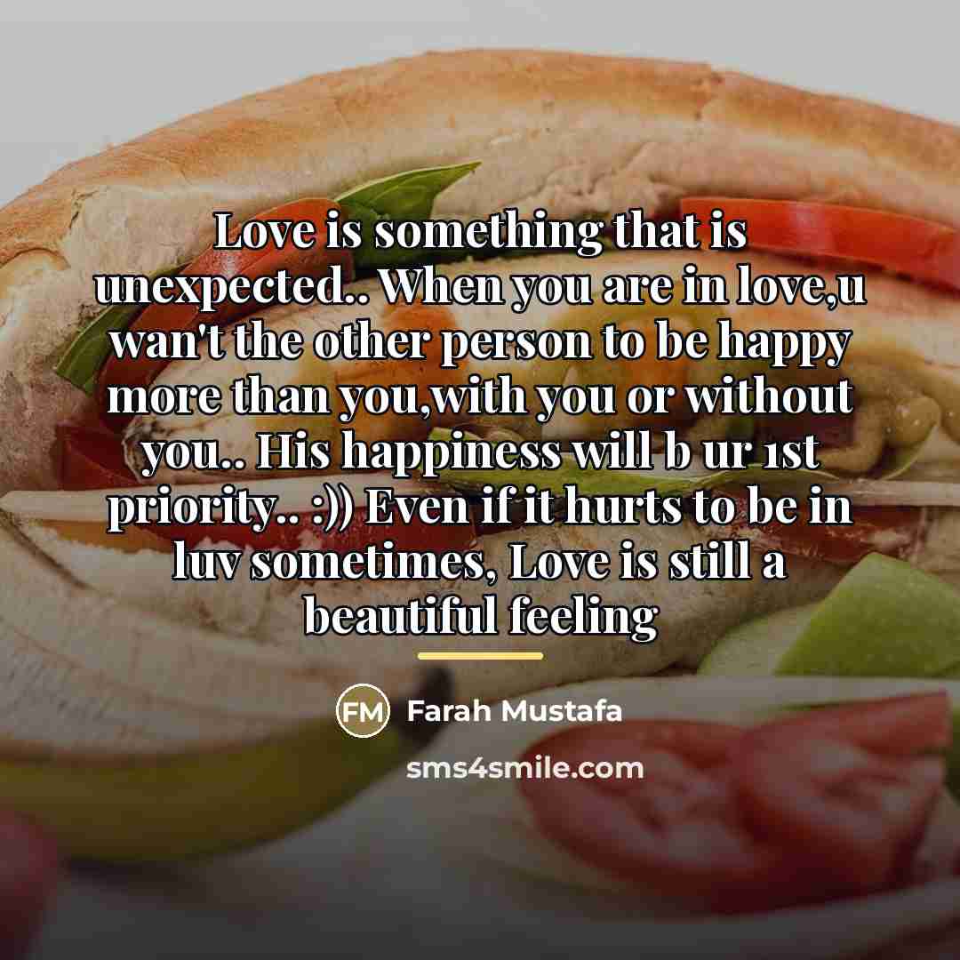“Love is something that is unexpected.. When you are in…” quote by Farah Mustafa
