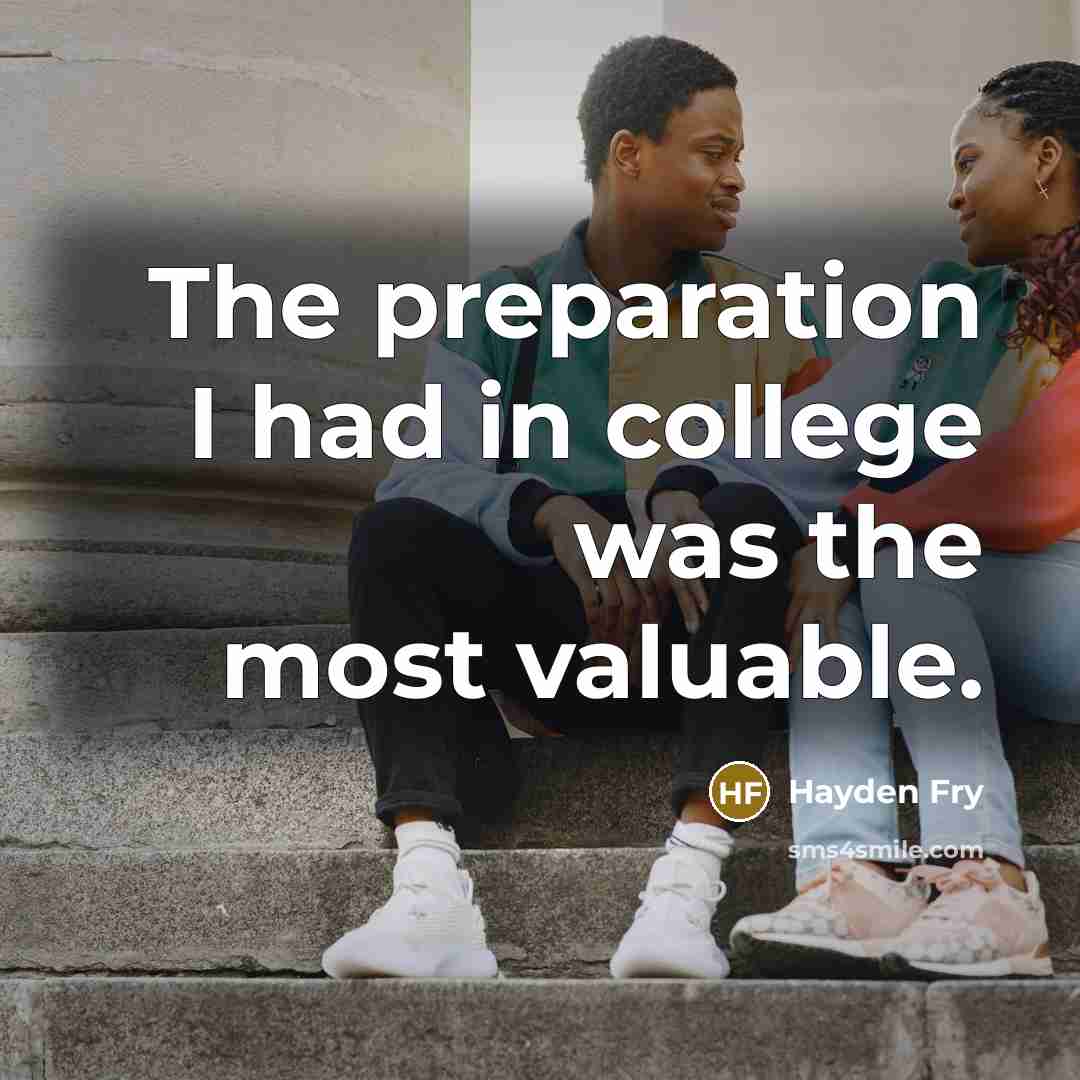 “The preparation I had in college was the most valuable.…” quote by Hayden Fry
