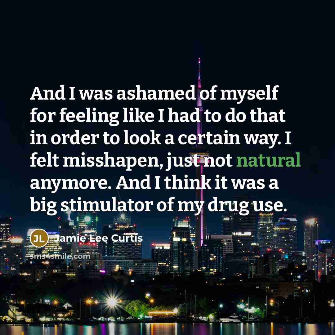 “And I was ashamed of myself for feeling like I…” quote by Jamie Lee Curtis