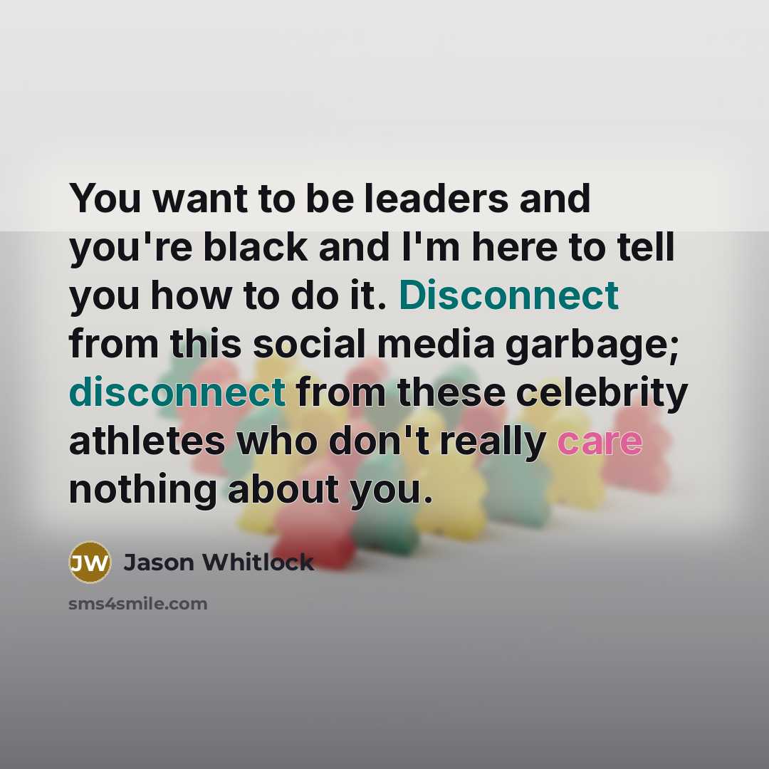 “You want to be leaders and you're black and I'm…” quote by Jason Whitlock