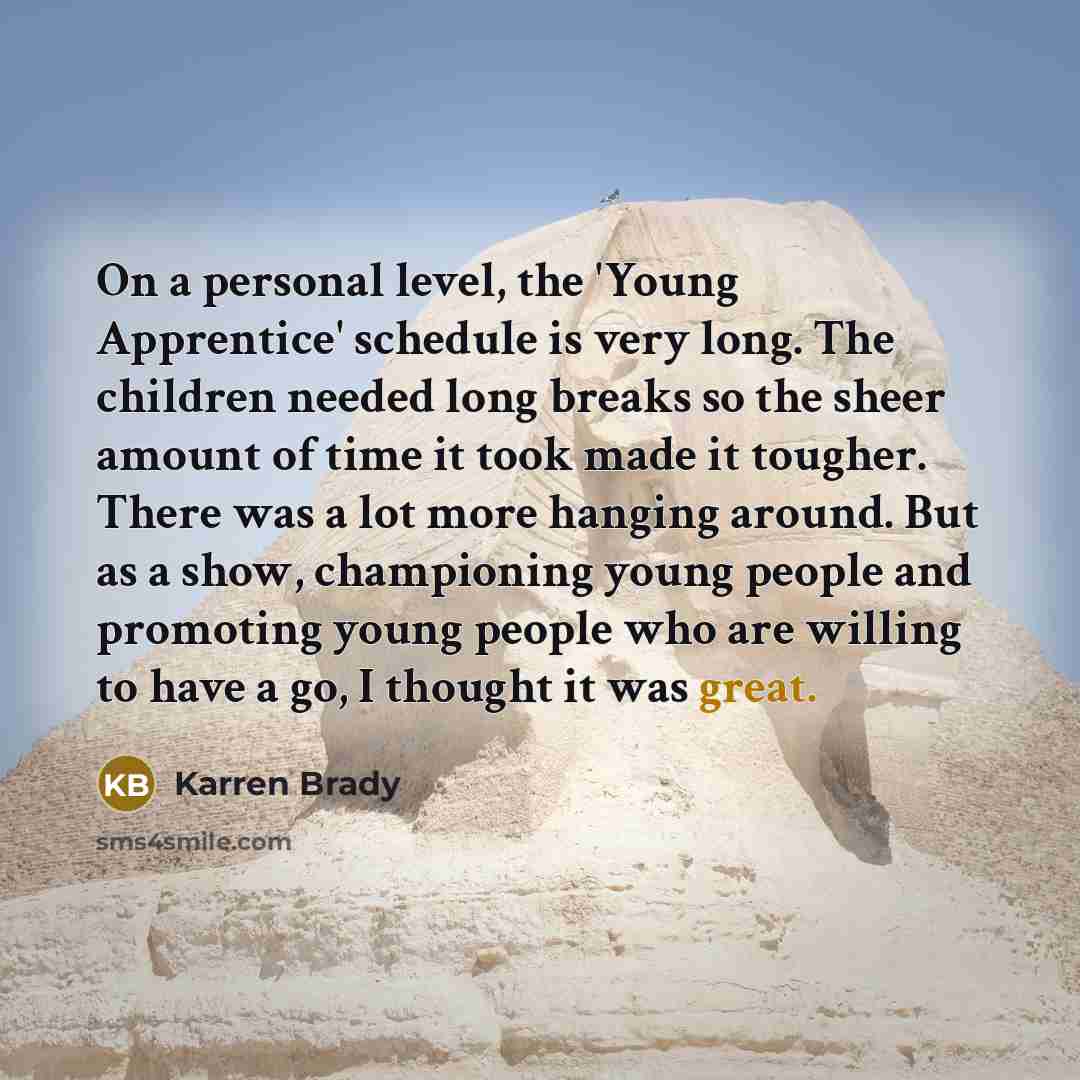 “On a personal level, the 'Young Apprentice' schedule is very…” quote by Karren Brady