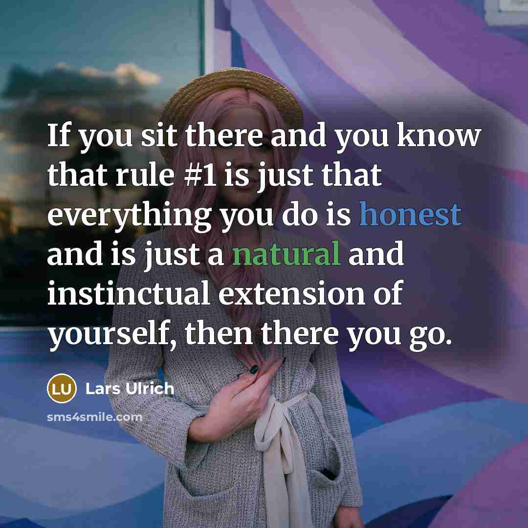 “If you sit there and you know that rule #1…” quote by Lars Ulrich