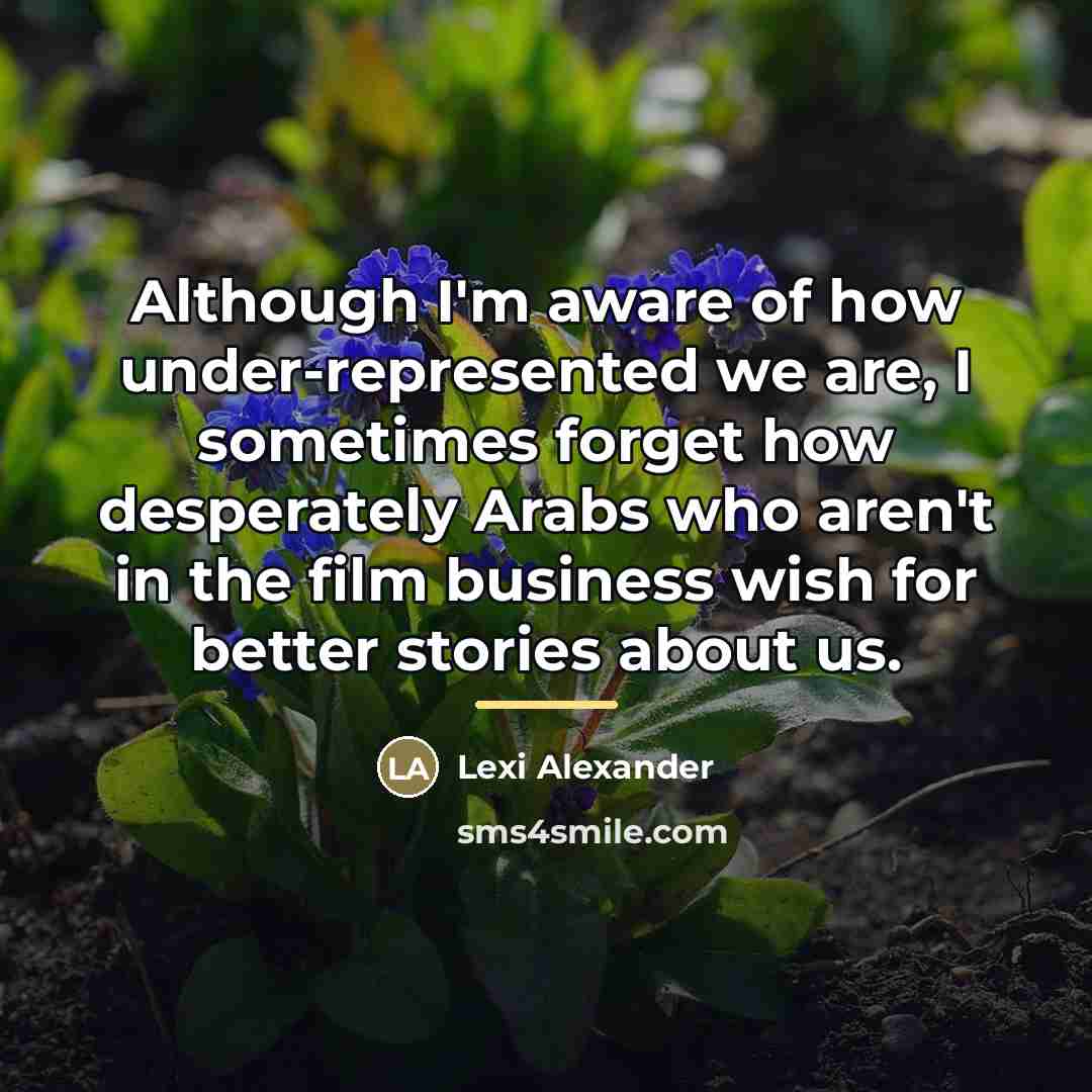 “Although I'm aware of how under-represented we are, I sometimes…” quote by Lexi Alexander