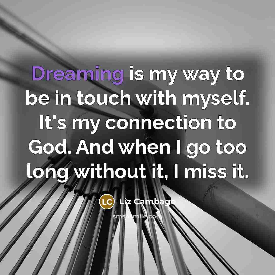 “Dreaming is my way to be in touch with myself.…” quote by Liz Cambage