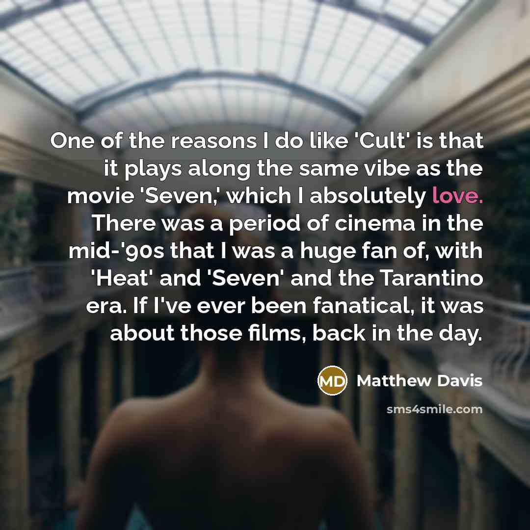 “One of the reasons I do like 'Cult' is that…” quote by Matthew Davis
