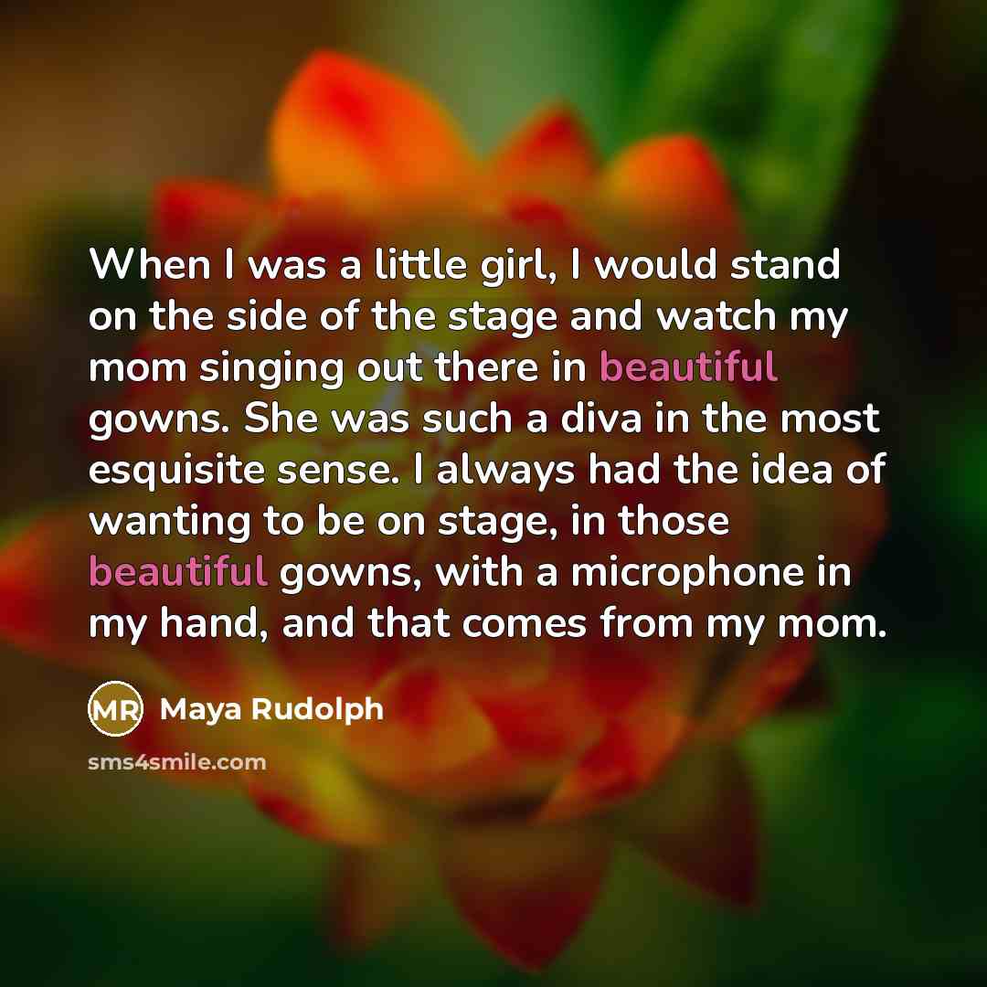 “When I was a little girl, I would stand on…” quote by Maya Rudolph