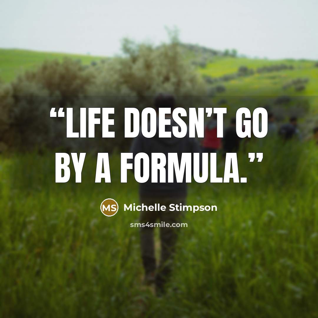 “life doesn’t go by a formula.” quote by Michelle Stimpson