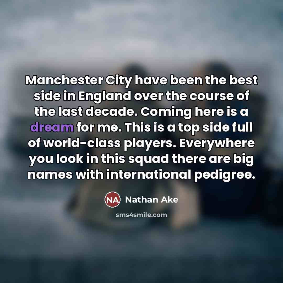 “Manchester City have been the best side in England over…” quote by Nathan Ake