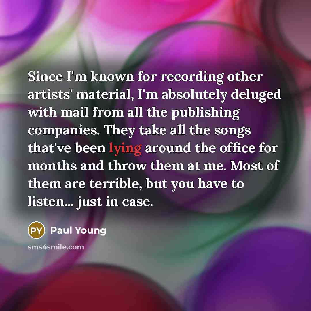 “Since I'm known for recording other artists' material, I'm absolutely…” quote by Paul Young