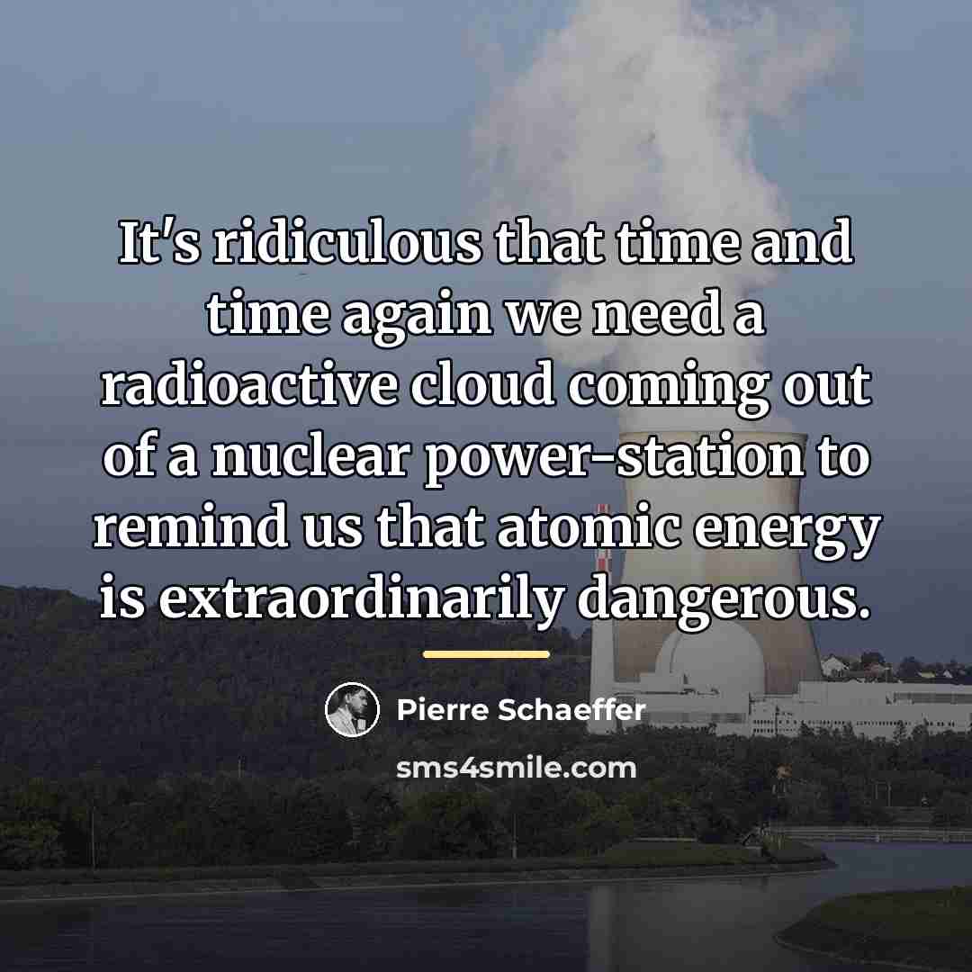 “It's ridiculous that time and time again we need a…” quote by Pierre Schaeffer