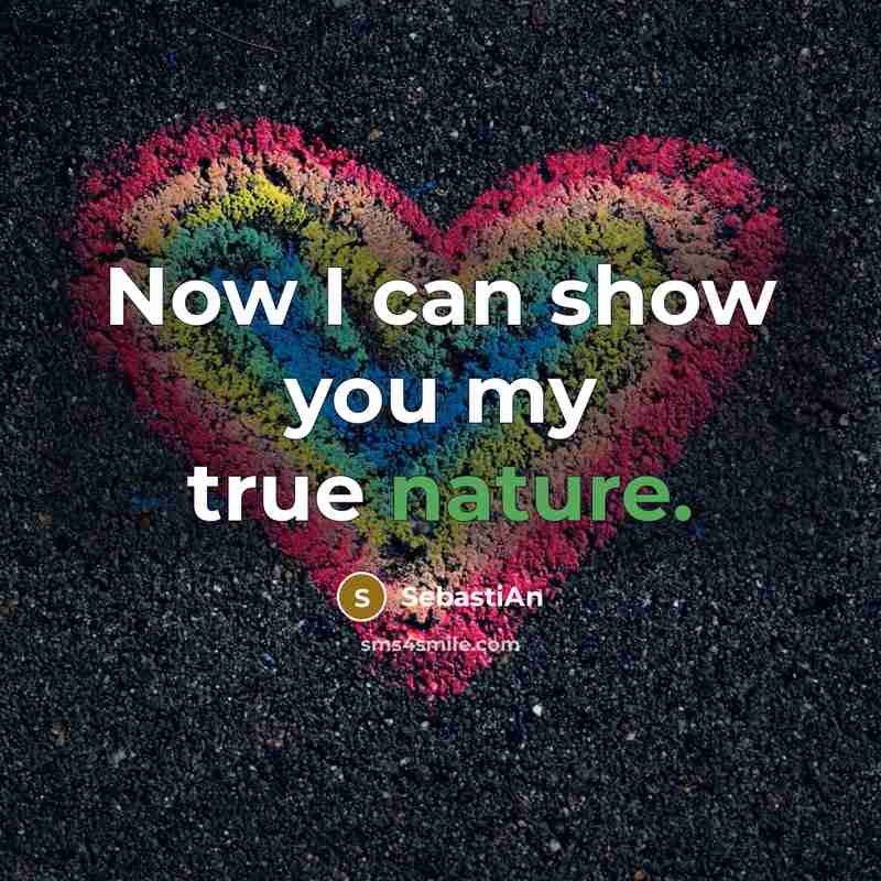 “Now I can show you my true nature.…” quote by SebastiAn