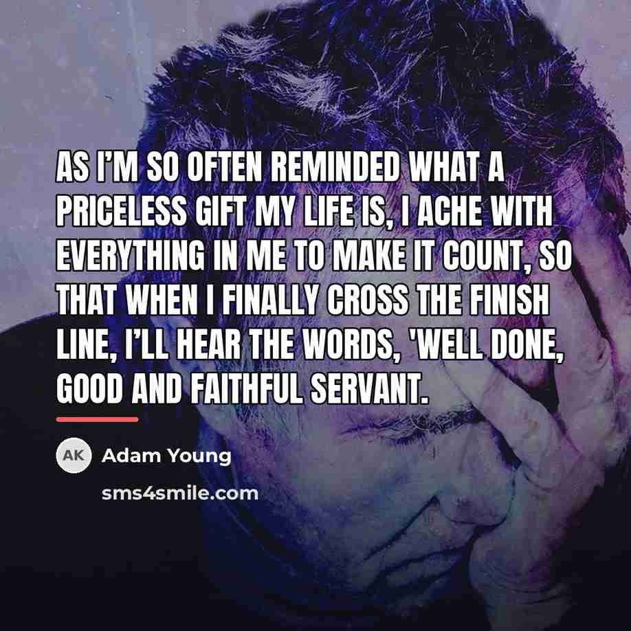 “As I’m so often reminded what a priceless gift my…” quote by Adam Young
