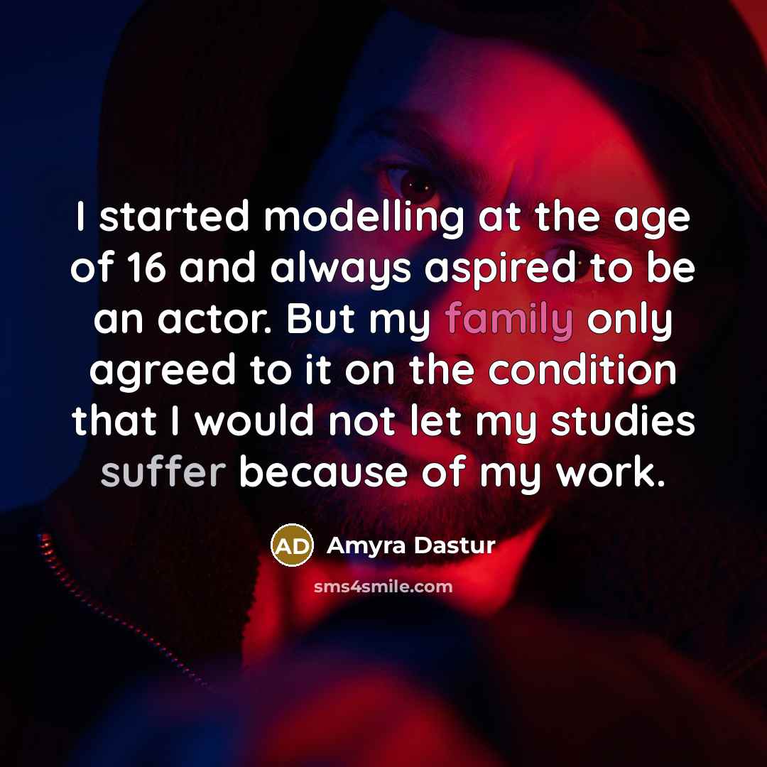 “I started modelling at the age of 16 and always…” quote by Amyra Dastur