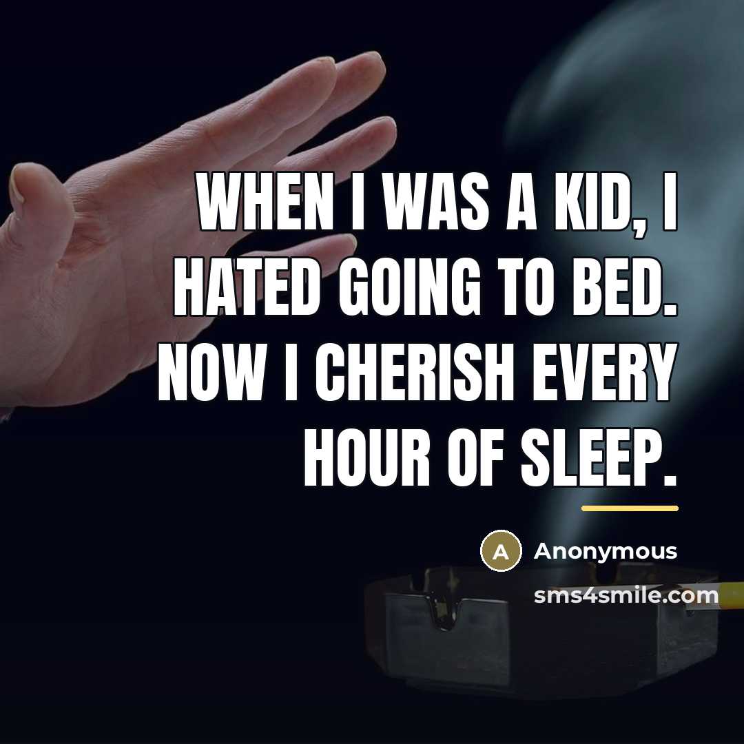 “When I was a kid, I hated going to bed.…” quote by Anonymous