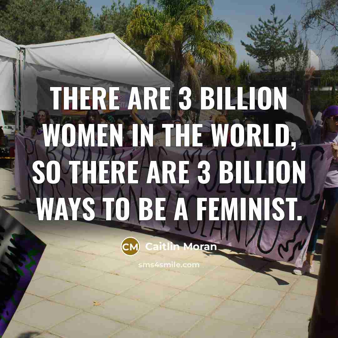 “There are 3 billion women in the world, so there…” quote by Caitlin Moran